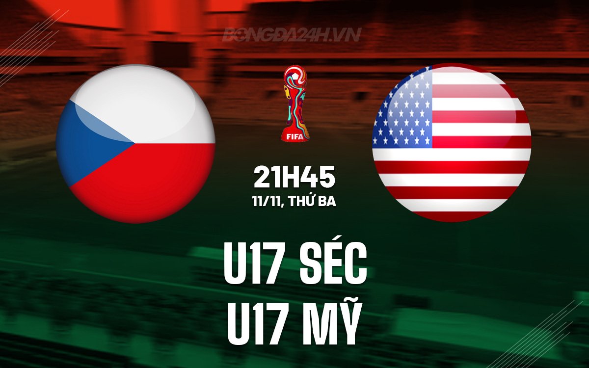 U17 Séc vs U17 Mỹ U17 Sec vs U17 My