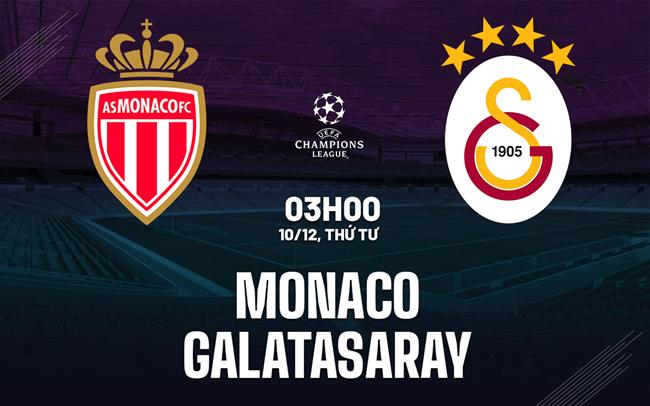 nhan dinh bong da du doan Monaco vs Galatasaray cup c1 chau au champions league hom nay nhan dinh bong da du doan Monaco vs Galatasaray cup c1 chau au champions league hom nay